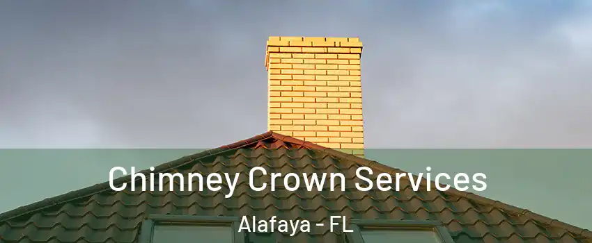 Chimney Crown Services Alafaya - FL