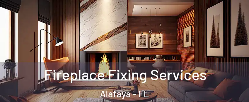  Fireplace Fixing Services Alafaya - FL