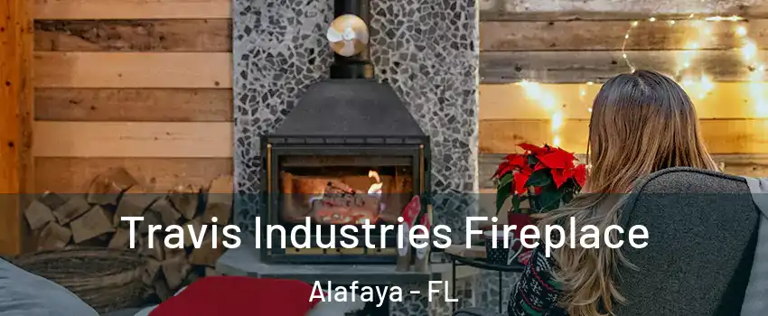  Travis Industries Fireplace Alafaya - FL